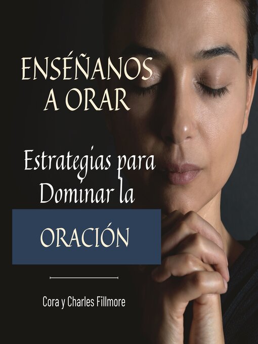 Title details for Enséñanos a Orar by Cora Fillmore - Available